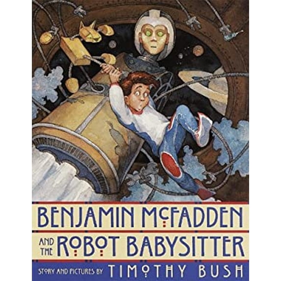 Pre-Owned Benjamin McFadden and the Robot Babysitter (Hardcover) 0517799847 9780517799840