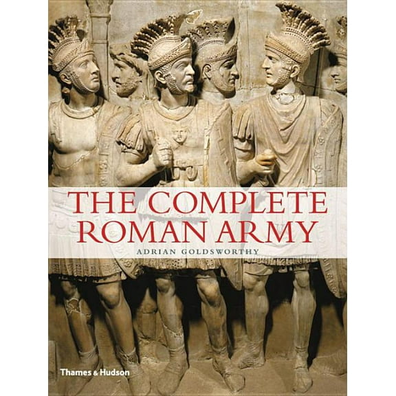Complete The Complete Roman Army, Book 0, (Paperback)