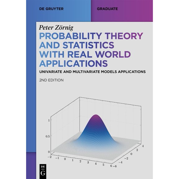 de Gruyter Textbook Probability Theory and Statistics with Real World Applications: Univariate and Multivariate Models Applications, (Paperback)