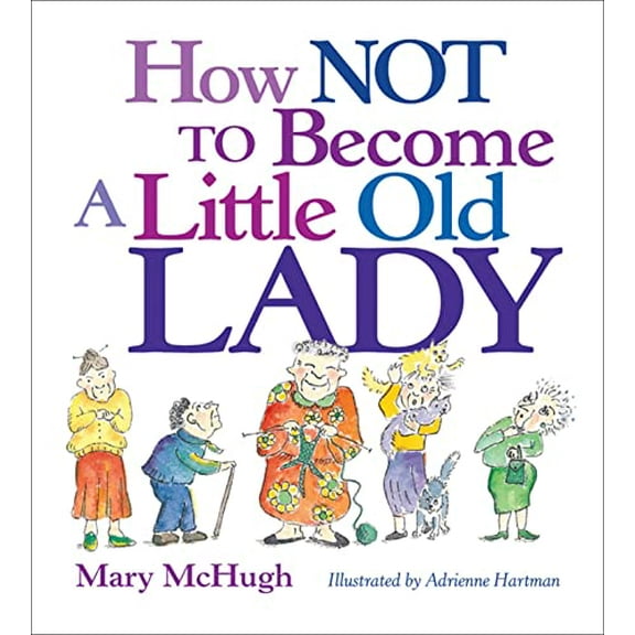 Pre-Owned How Not to Become a Little Old Lady: A Mini Gift Book Paperback