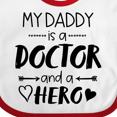thumbnail image 4 of Inktastic My Daddy is a Doctor and a Hero Boys or Girls Baby Bib, 4 of 4