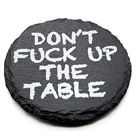 

Black Round Natural Slate Funny Coaster Don t Mess up The Table Set of 4 (4 Inches) Funny Gifts for Housewarming Birthday Mother s Day Father s Day Living Room Decoration and bar Accessories