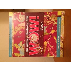 Pre-Owned The Adobe Illustrator CS6 Wow! Book: Hundreds of Tips, Tricks, and Technigues from Top Illustrator Artists (Paperback) 032184176X 9780321841766