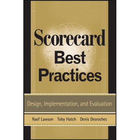 Pre-Owned Scorecard Best Practices: Design Implementation and Evaluation (Hardcover) 0470129468 9780470129463