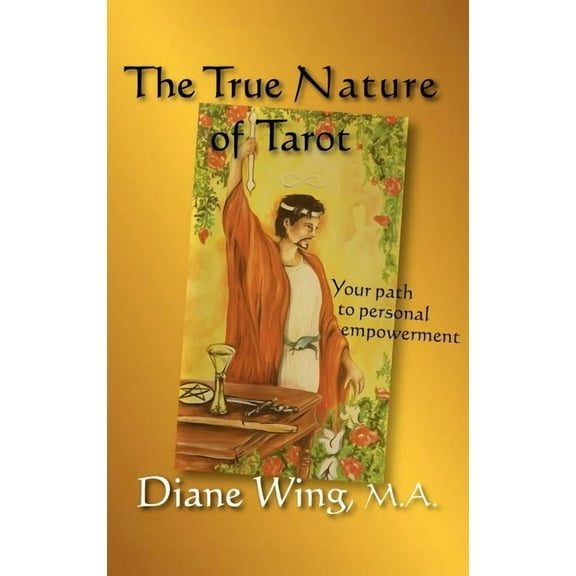 Modern Spirituality The True Nature of Tarot: Your Path to Personal Empowerment, (Hardcover)