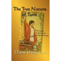Modern Spirituality The True Nature of Tarot: Your Path to Personal Empowerment, (Hardcover)