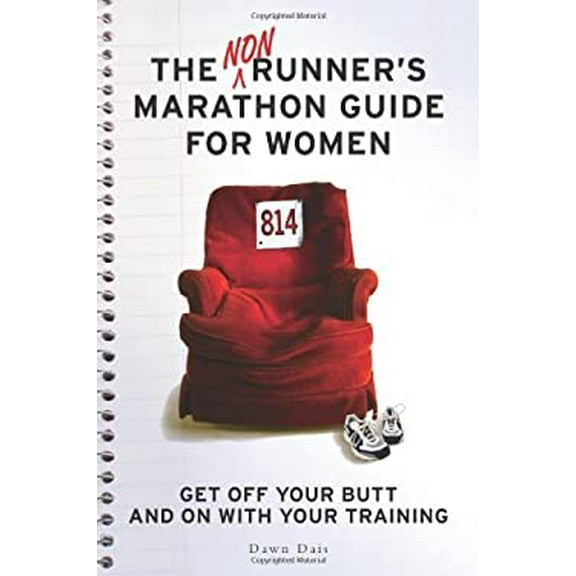 Pre-Owned The Nonrunner's Marathon Guide for Women : Get off Your Butt and on with Your Training 9781580052054
