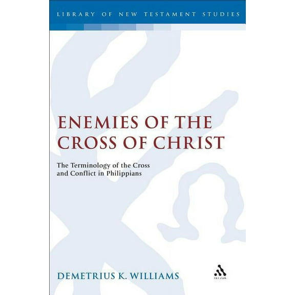 Library of New Testament Studies Enemies of the Cross of Christ, (Hardcover)