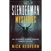 The Slenderman Mysteries : An Internet Urban Legend Comes to Life (Edition 1) (Paperback)