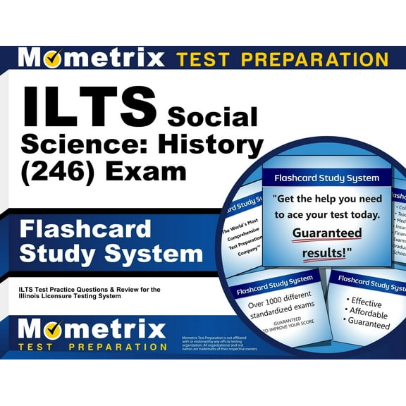 Ilts Social Science: History (246) Exam Flashcard Study System : Ilts Test Practice Questions and Review for the Illinois Licensure Testing System (Cards)