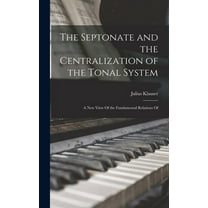 The Septonate and the Centralization of the Tonal System (Hardcover)