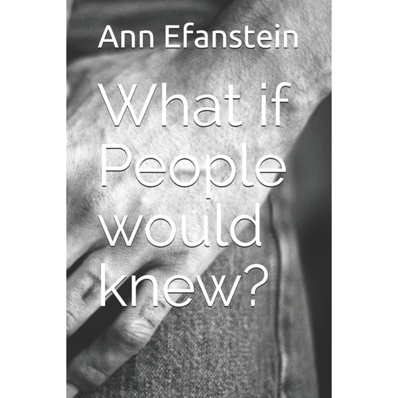 What if People would knew? (Paperback)