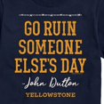 thumbnail image 3 of Yellowstone - Go Ruin Someone Elses Day - Men's Short Sleeve Graphic T-Shirt, 3 of 6