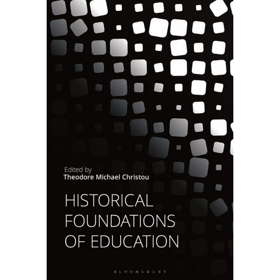 Historical Foundations of Education, (Hardcover)