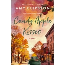 Candy Apple Kisses: A Sweet Romance Novel, (Paperback)