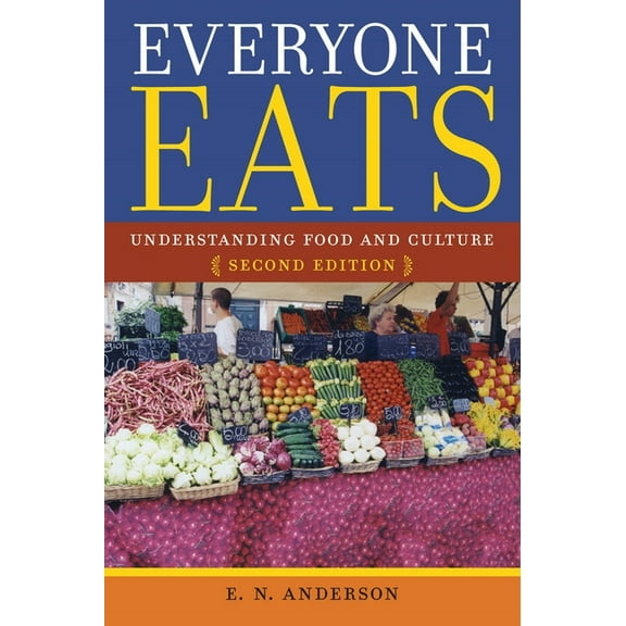 Everyone Eats: Understanding Food and Culture, (Hardcover)