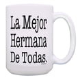 thumbnail image 1 of ThisWear Regalo Hermana La Mejor Hermana De Todas Sister Brother Sister Gifts 15oz Coffee Mug, 1 of 4