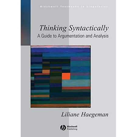Pre-Owned Thinking Syntactically: A Guide to Argumentation and Analysis (Paperback) 1405118539 9781405118538