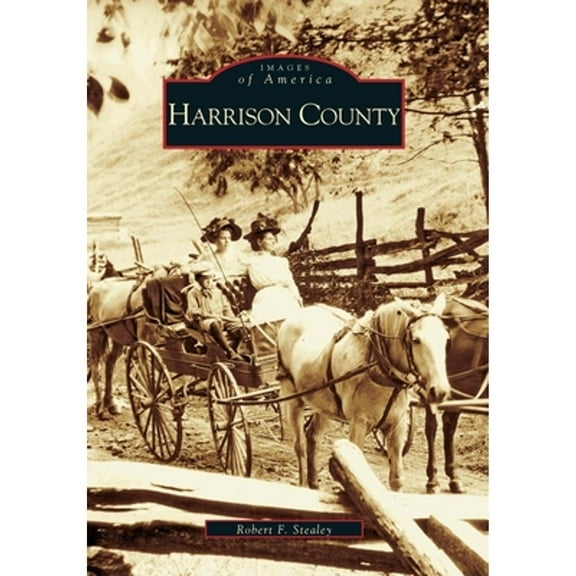 Harrison County (Paperback) by Robert F Stealey