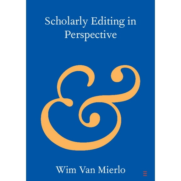 Elements in Publishing and Book Culture Scholarly Editing in Perspective, (Paperback)