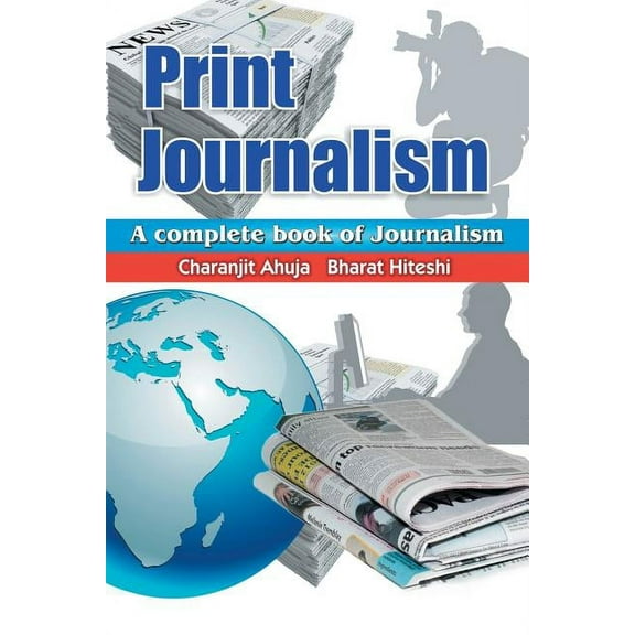 Print Journalism: A Complete Book of Journalism, (Paperback)