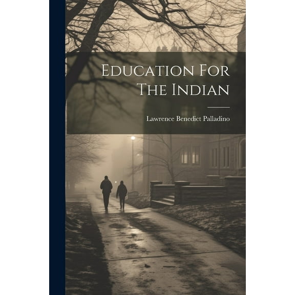 Education For The Indian (Paperback)