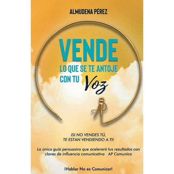 VENDE lo que se te antoje con tu voz (Paperback)