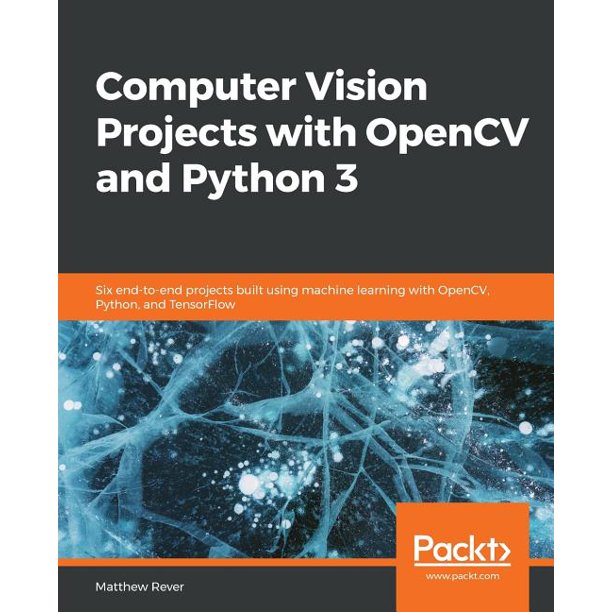 Computer Vision Projects with OpenCV and Python 3 (Paperback) - Walmart.com