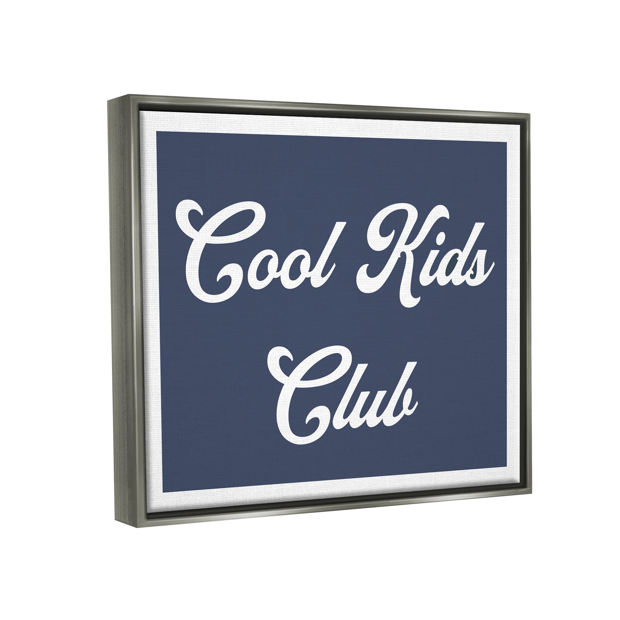Stupell Industries Cool Kids Club Blue Phrase Inspirational Painting Gray Floater Framed Art Print Wall Art