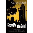 thumbnail image 1 of Pre-Owned Show Me the Gold (Hardcover) 1432829904 9781432829902, 1 of 1