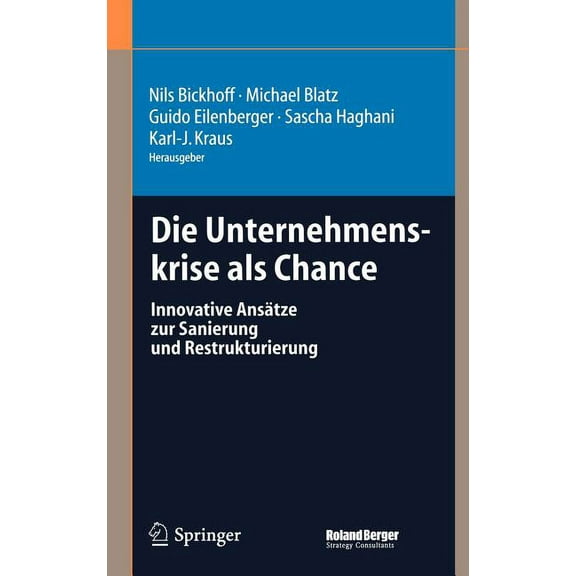 Die Unternehmenskrise ALS Chance: Innovative AnsÃ¤tze Zur Sanierung Und Restrukturierung, (Hardcover)