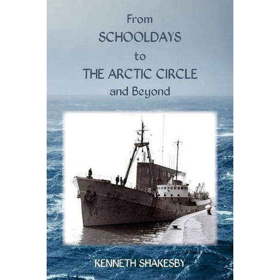 From Schooldays to the Arctic Circle and Beyond