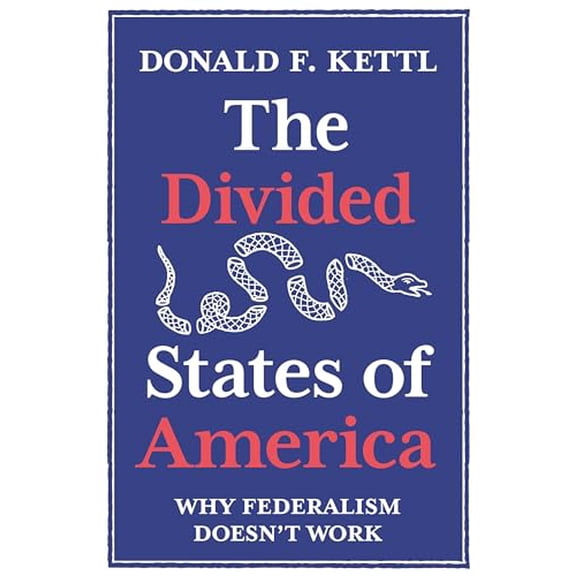 Pre-Owned The Divided States of America: Why Federalism Doesn't Work (Paperback) 0691234175 9780691234175