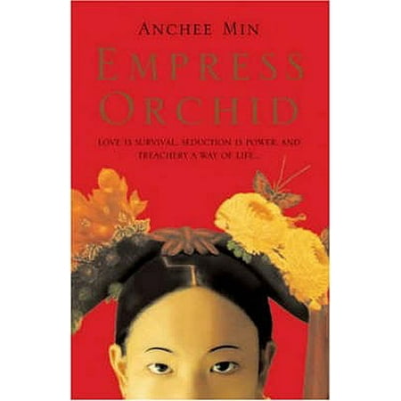 - Empress Orchid. Anchee Min