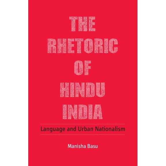 The Rhetoric of Hindu India, (Hardcover)