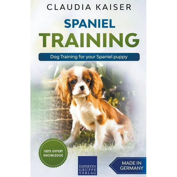 Spaniel Training - Dog Training for your Spaniel puppy, (Paperback)