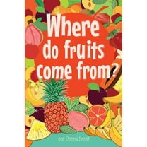 Where do fruits come from? (Paperback)