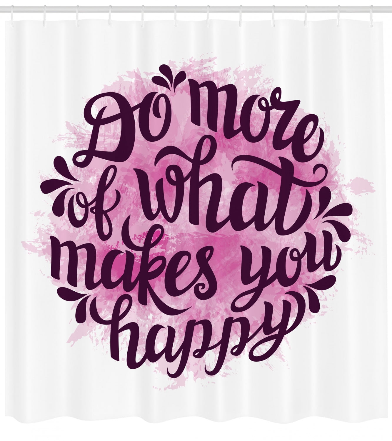 Onwijs Quote Shower Curtain, Do More of What Makes You Happy Slogan with CS-57