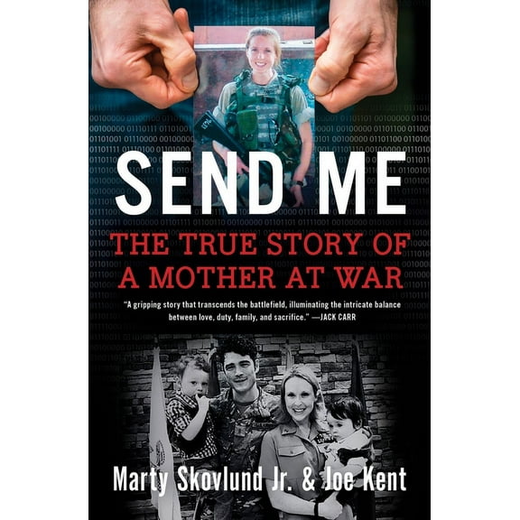 Send Me: The True Story of a Mother at War, (Hardcover)