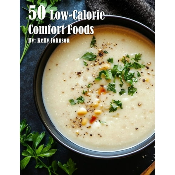 50 Low-Calorie Comfort Foods, (Paperback)