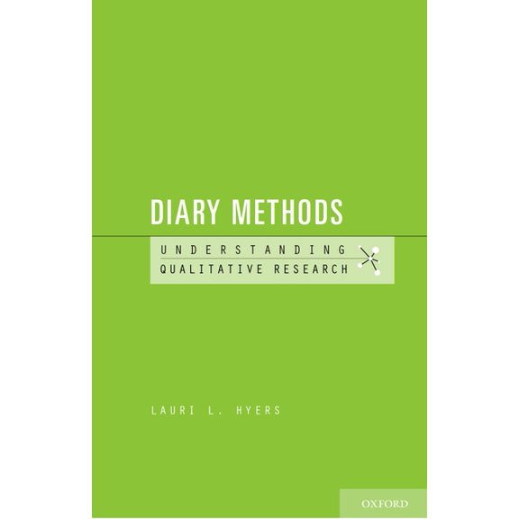 Understanding Qualitative Research Diary Methods: Understanding Qualitative Research, (Paperback)