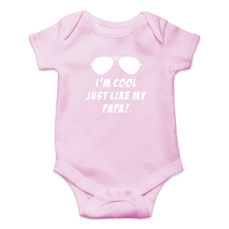 

I m Cool Just Like My Papa - Best Father Love My Dad - Funny Cute One-Piece Infant Baby Bodysuit