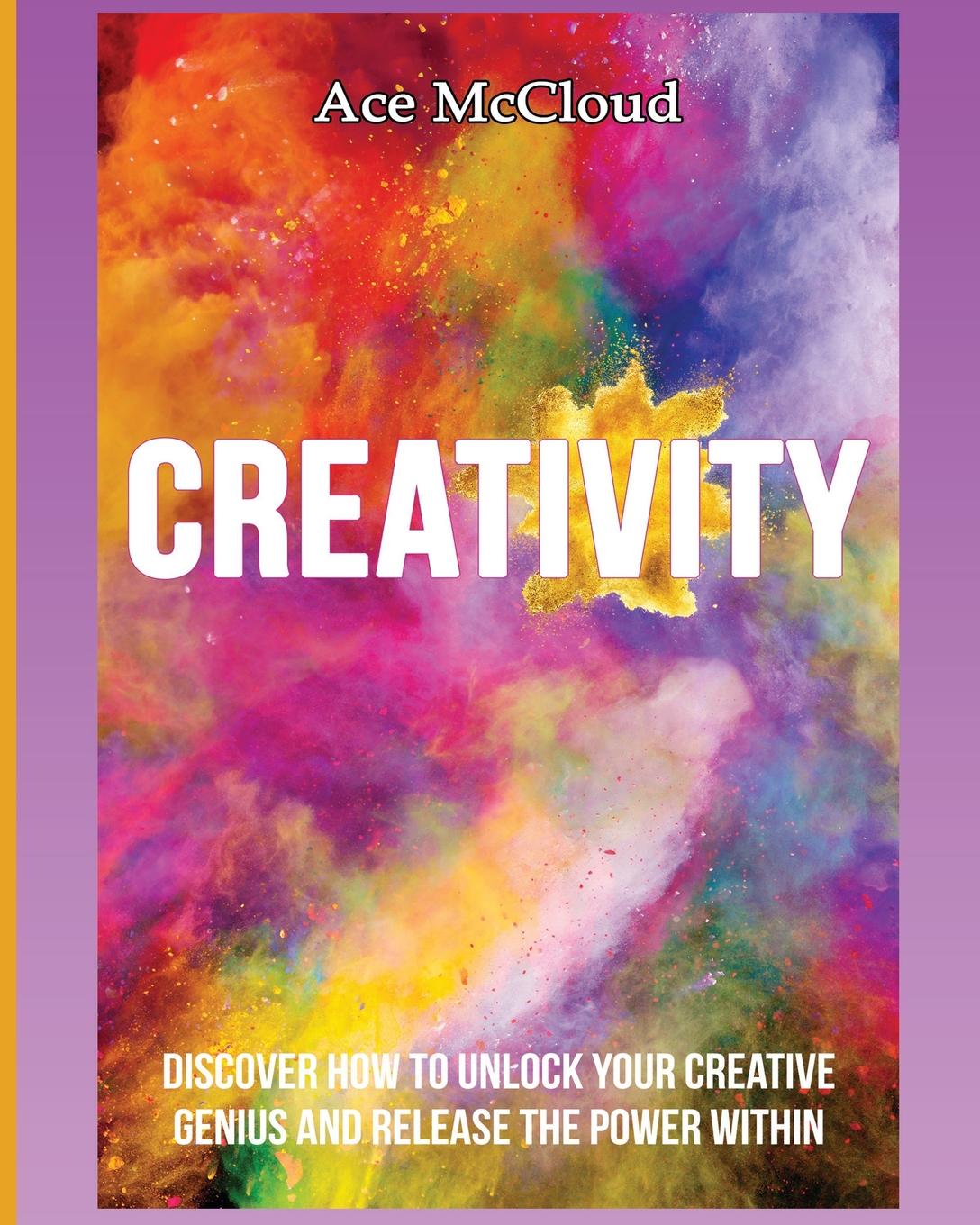Improve Your Creative Thinking Skills with Genius: Creativity: Discover