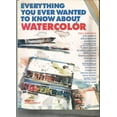 thumbnail image 1 of Pre-Owned Everything You Ever Wanted to Know About Watercolor (Paperback) 082305649X 9780823056491, 1 of 1