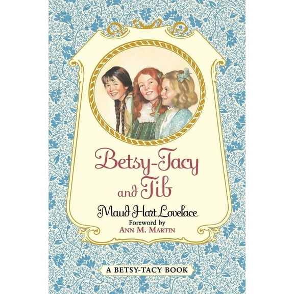 Betsy-Tacy Betsy-Tacy and Tib, Book 2, (Paperback)