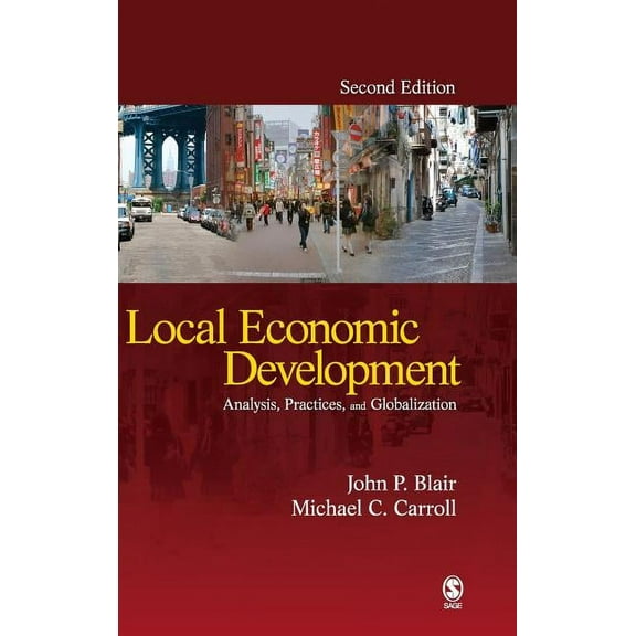 Local Economic Development: Analysis, Practices, and Globalization, (Hardcover)