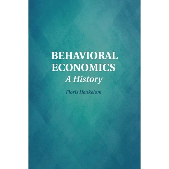 Historical Perspectives on Modern Econom Behavioral Economics, (Paperback)