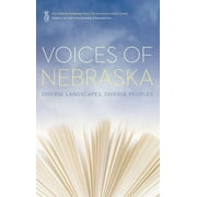 Voices of Nebraska : Diverse Landscapes, Diverse Peoples (Paperback)