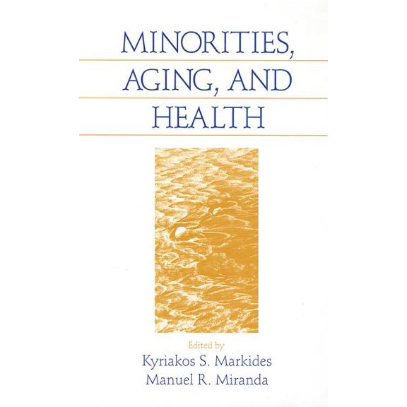 Minorities, Aging and Health, (Hardcover)