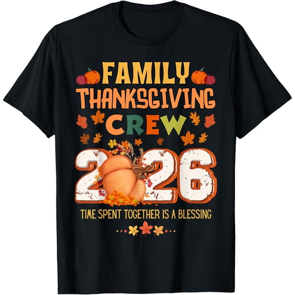 Family Thanksgiving Crew 2026 Funny Matching Group T-Shirt